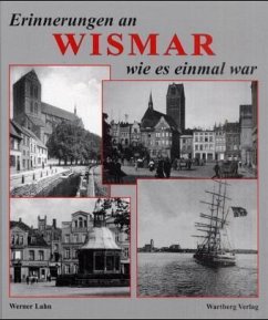 Erinnerungen an Wismar wie es einmal war