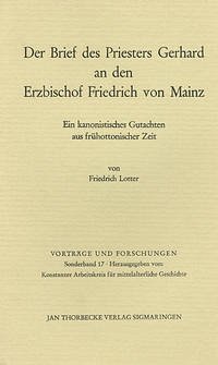 Der Brief des Priesters Gerhard an den Erzbischof Friedrich von Mainz - Lotter, Friedrich