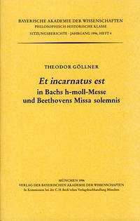 Et incarnatus est in Bachs h-moll-Messe und Beethovens Missa solemnis - Theodor Göllner