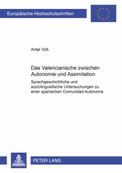 Das Valencianische zwischen Autonomie und Assimilation - Voß, Antje