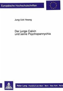 Der junge Calvin und seine Psychopannychia - Hwang, Jung-Uck