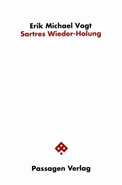 Sartres Wieder-Holung - Vogt, Erik; Vogt, Erik M