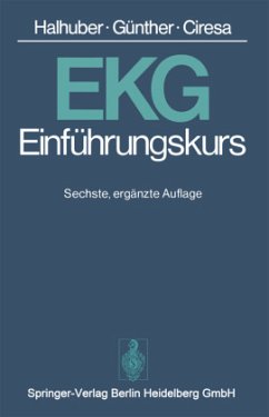 EKG-Einführungskurs - Halhuber, Max J.; Günther, R.; Ciresa, M.