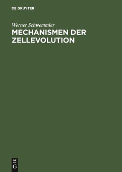 Mechanismen der Zellevolution - Schwemmler, Werner