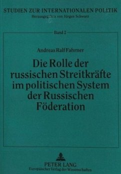 Die Rolle der russischen Streitkräfte im politischen System der Russischen Föderation - Fahrner, Andreas