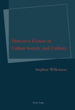 Detective Fiction in Cuban Society and Culture - Wilkinson, Stephen