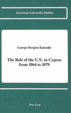 The Role of the U.N. in Cyprus from 1964 to 1979 - Kaloudis, George Stergiou