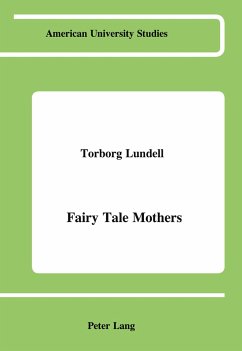 Fairy Tale Mothers - Lundell, Torborg