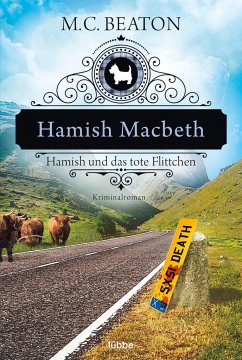 Hamish Macbeth und das tote Flittchen / Hamish Macbeth Bd.5 - Beaton, M. C.