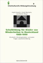 Schulbildung für Kinder aus Minderheiten in Deutschland 1989-1999 - Gogolin, Ingrid / Neumann, Ursula / Reuter, Lutz (Hgg.)