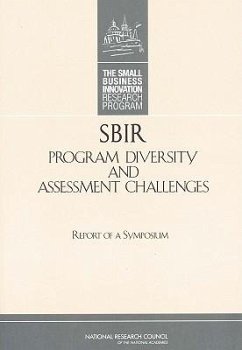 Sbir Program Diversity and Assessment Challenges - National Research Council; Policy And Global Affairs; Committee on Capitalizing on Science Technology and Innovation an Assessment of the Small Business Innovation Research Program