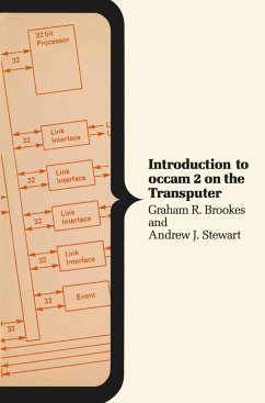 Introduction to OCCAM 2 on the Transputer - Brookes, Graham R.;Stewart, Andrew J.