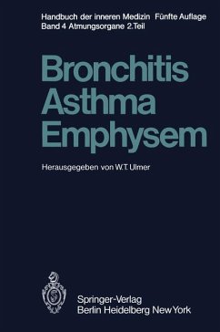 Bronchitis, Asthma, Emphysem: Bd, IV, 2. Tl. (Handbuch der inneren Medizin / Erkrankungen der Atmungsorgane) - BUCH - Ulmer, W. T., H. Bachofen und H. Fabel