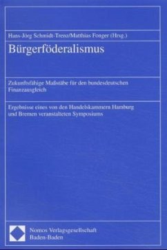 Bürgerföderalismus - Schmidt-Trenz, Hans-Jörg / Fonger, Matthias (Hgg.)