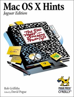 Mac OS X hints : Jaguar edition. [Ed. by David Pogue] - Griffiths, Rob