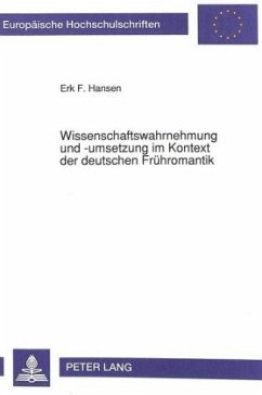 Wissenschaftswahrnehmung und -umsetzung im Kontext der deutschen Frühromantik - Hansen, Erk F.