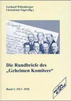 1913-1920 / Die Rundbriefe des 'Geheimen Komitees' 1 - Wittenberger, Gerhard / Tögel , Christfried (Hgg.)