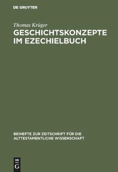 Geschichtskonzepte im Ezechielbuch - Krüger, Thomas