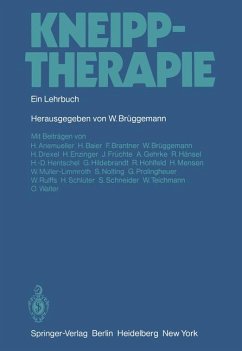 Kneipptherapie - Ein Lehrbuch - Hrsg. W. Brüggemann; H. Anemueller, H. Baier, F. Brantner, H. Drexel, H. Enzinger, J. Früchte, A. Gehrke, R. Hänsel, H.-D. Hentschel, G. Hildebrandt, R. Hohfeld, H. Mensen, W. Müller-Limmroth, S. Nolting, G. Prolingheuer, W. Rulffs, H. Schlüter, S. Schne