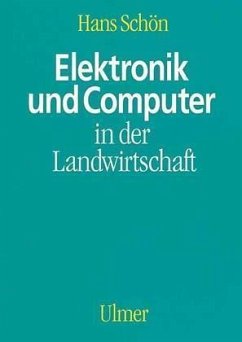 Elektronik und Computer in der Landwirtschaft - Schön, Hans