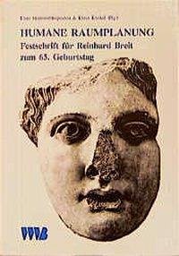 Humane Raumplanung - Grammatikopoulou, Eleni / Künkel, Klaus (Hgg.) Humane Raumplanung - Grammatikopoulou, Eleni / Künkel, Klaus (Hgg.)