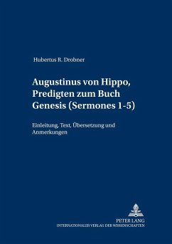 Augustinus von Hippo, Predigten zum Buch Genesis («Sermones» 1-5) - Drobner, Hubertus