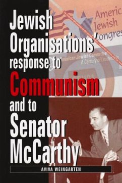 Jewish Organizations' Response to Communism and to Senator McCarthy - Weingarten, Aviva