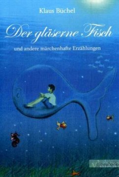 Der gläserne Fisch - Büchel, Klaus