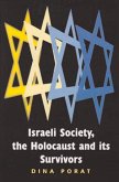 Israeli Society, the Holocaust and Its Survivors