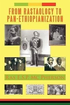 From RASTAOLOGY to PAN-ETHIOPIANIZATION - Ras E. S. P. MC Pherson -. Founder, Chai