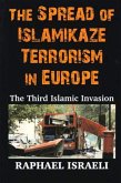 The Spread of Islamikaze Terrorism in Europe