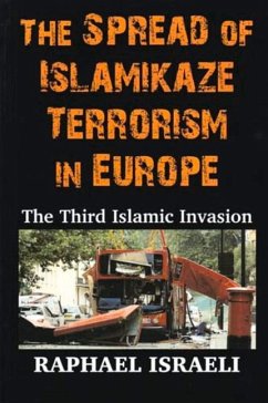 The Spread of Islamikaze Terrorism in Europe - Israeli, Raphael