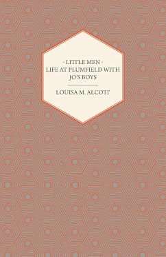 Little Men;Or; Life at Plumfield with Jo's Boys - Alcott, Louisa May