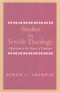 Studies in Jewish Theology - Sherwin, Byron L