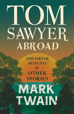 Tom Sawyer Abroad, - Tom Sawyer, Detective and Other Stories - Twain, Mark