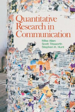Quantitative Research in Communication - Allen, Mike; Titsworth, Scott; Hunt, Stephen K.