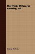 The Works Of George Berkeley; Vol I - Bild 1