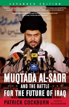 Muqtada Al-Sadr and the Battle for the Future of Iraq (Expanded) - Cockburn, Patrick