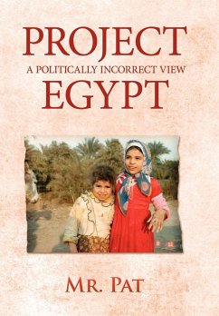Project Egypt: A Politically Incorrect View - Pat