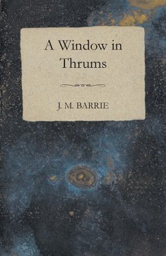 A Window in Thrums - Barrie, J. M.