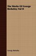 The Works Of George Berkeley; Vol II - Bild 1