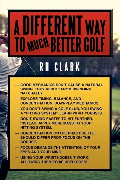 A Different Way to (Much) Better Golf - Clark, Rh