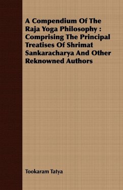 A Compendium of the Raja Yoga Philosophy - Tookaram, Rajaram
