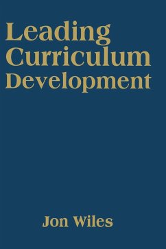 Leading Curriculum Development - Wiles, Jon