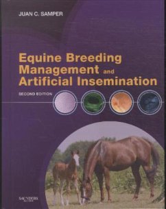 Equine Breeding Management and Artificial Insemination - Samper, Juan C. (Veterinary Reproductive Services, Langley, BC, Cana