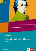 Klassik mit der Klasse, 5. bis 8. Klasse, Arbeitsheft m. Audio-CD / Musik live