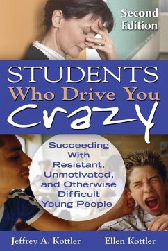 Students Who Drive You Crazy - Kottler, Jeffrey A; Kottler, Ellen