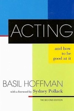 Acting and How to Be Good at It: The Second Edition - Hoffman, Basil
