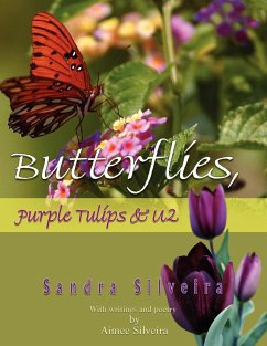 Butterflies, Purple Tulips & U2