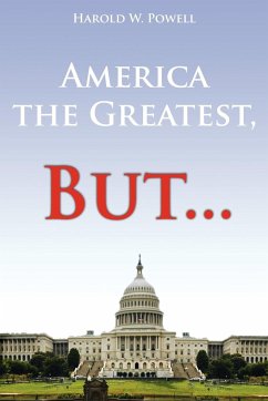 America the Greatest, But... - Powell, Harold W.